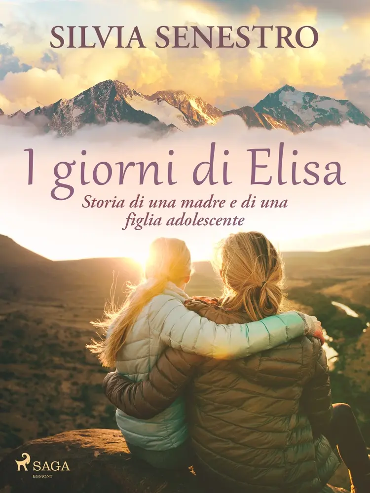 I giorni di Elisa. Storia di una madre e di una figlia adolescente af Silvia Senestro