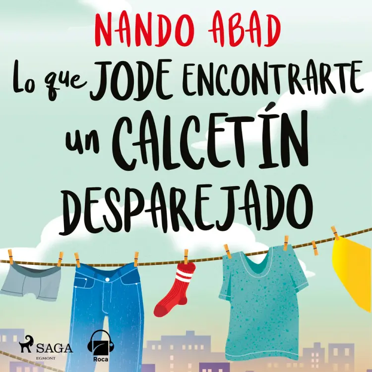 Lo que jode encontrarte un calcetín desparejado af Nando Abad