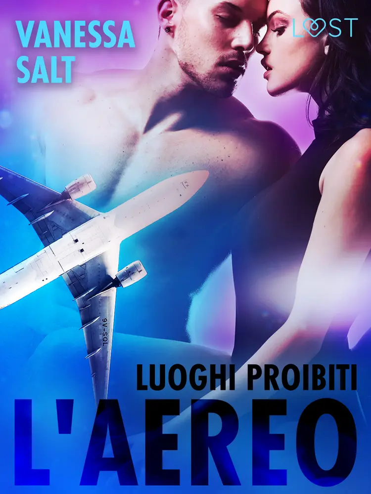 Luoghi proibiti: l'aereo - breve racconto erotico af Vanessa Salt