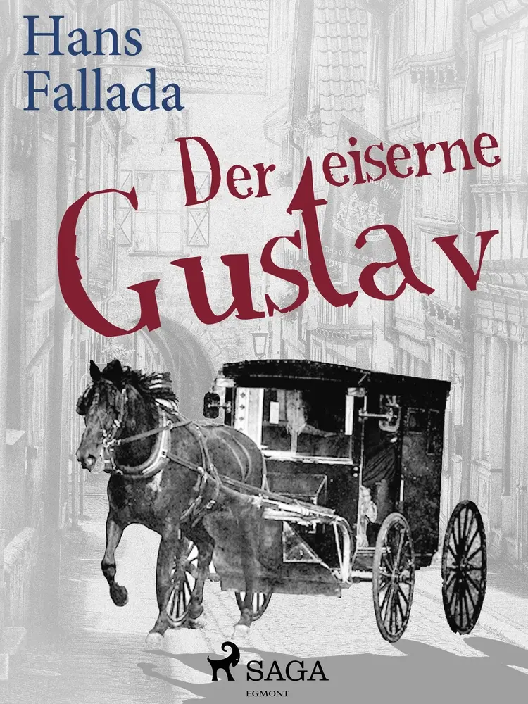 Der eiserne Gustav af Hans Fallada
