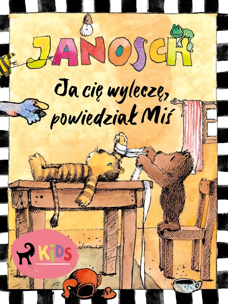 Ja cię wyleczę, powiedział Miś af Janosch