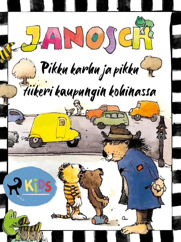Pikku karhu ja pikku tiikeri kaupungin kohinassa af Janosch