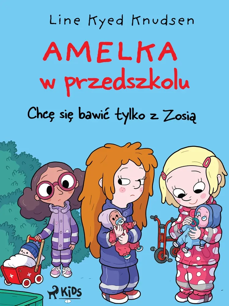 Chcę się bawić tylko z Zosią af Line Kyed Knudsen