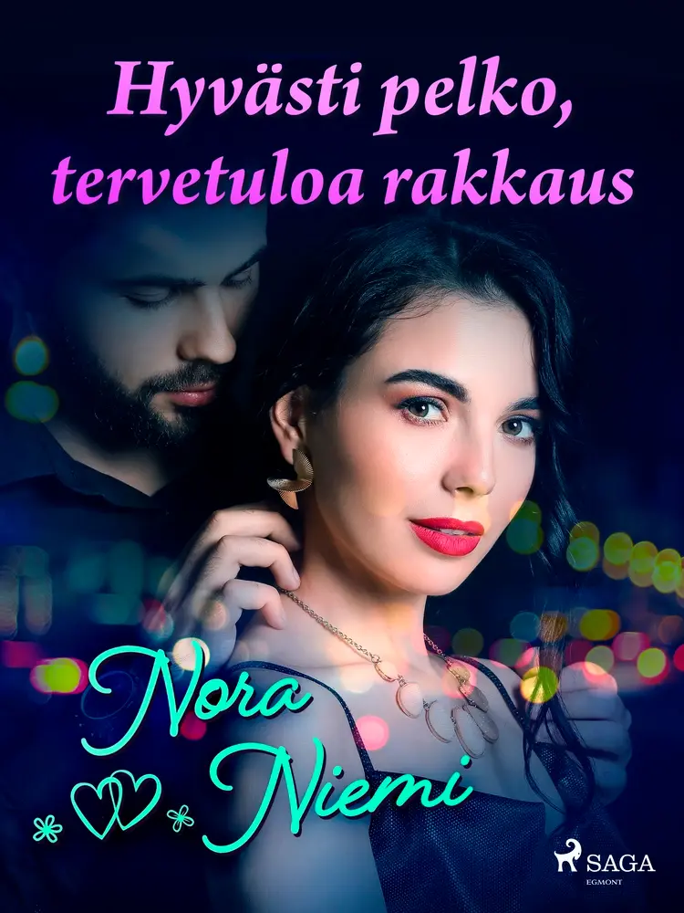 Hyvästi pelko, tervetuloa rakkaus af Nora Niemi