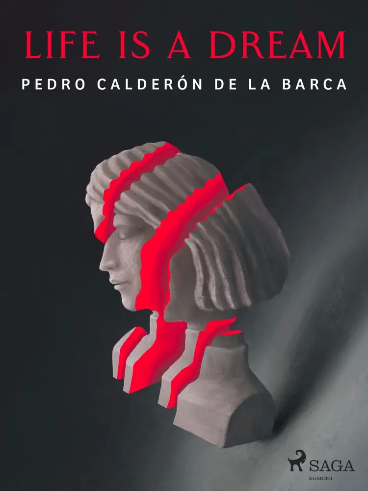 Life Is a Dream af Pedro Calderón de la Barca