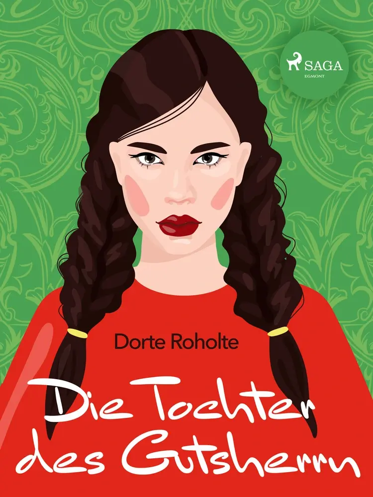 Die Tochter des Gutsherrn af Dorte Roholte