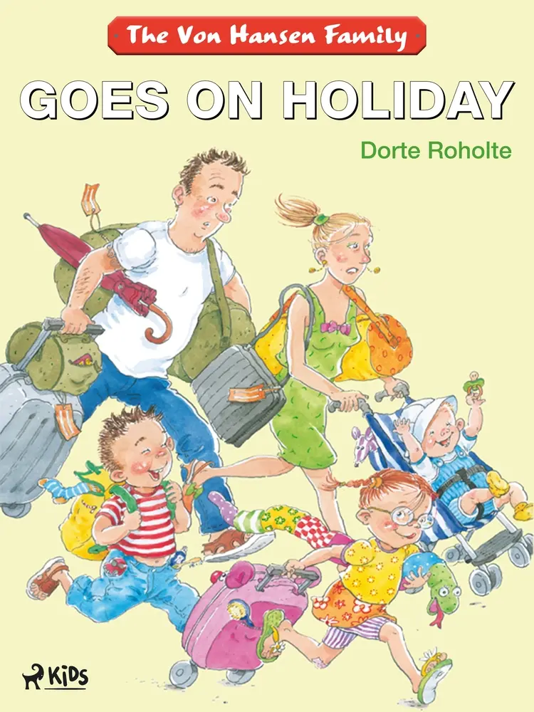 The Von Hansen Family Goes on Holiday af Dorte Roholte