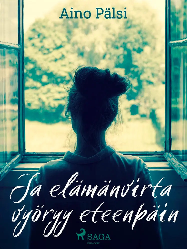 Ja elämänvirta vyöryy eteenpäin af Aino Pälsi