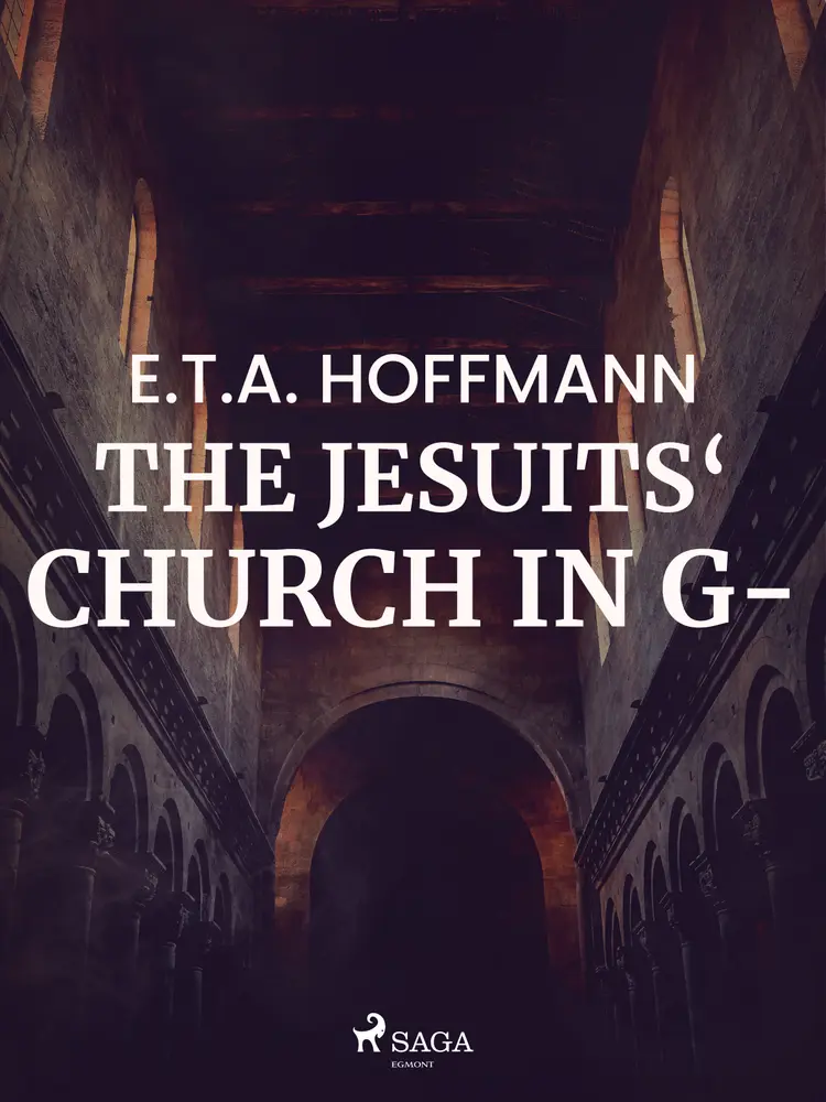 The Jesuits‘ Church in G- af E.T.A. Hoffmann