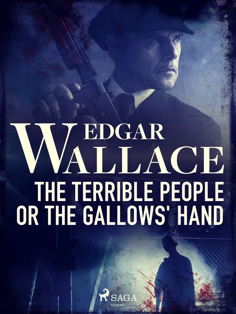 The Terrible People or The Gallows' Hand af Edgar Wallace