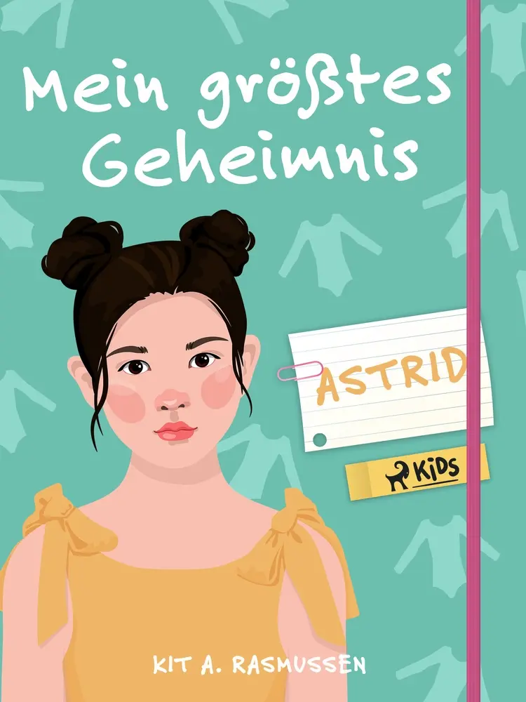 Mein größtes Geheimnis - Astrid af Kit A. Rasmussen