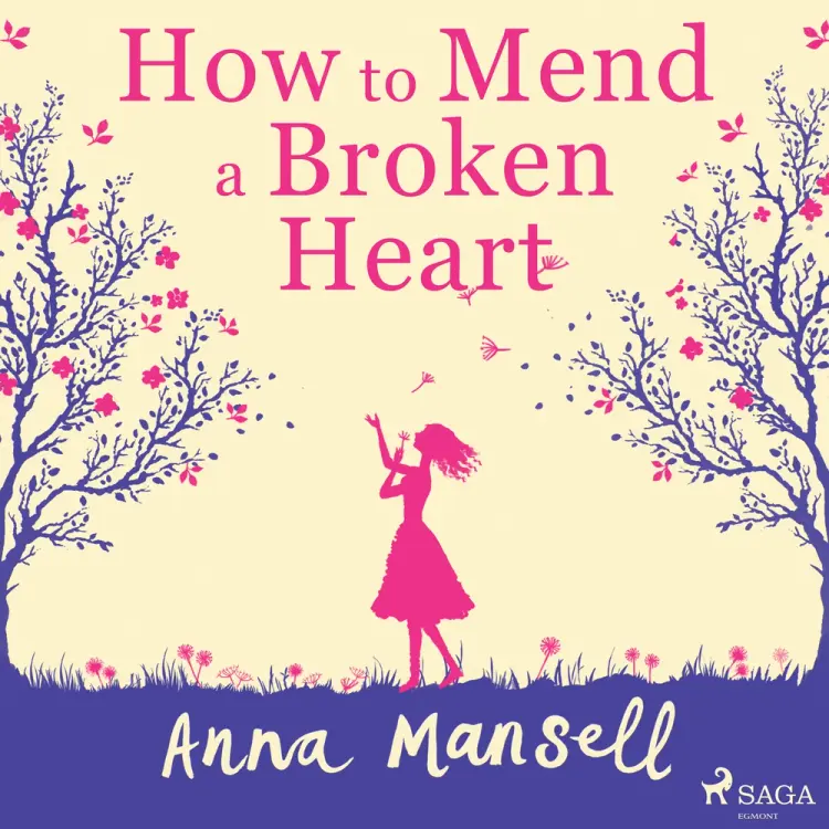 How To Mend a Broken Heart af Anna Mansell