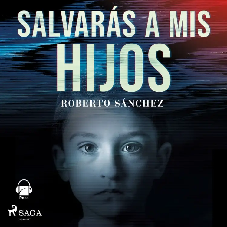 Salvarás a mis hijos af Roberto Sánchez Ruiz