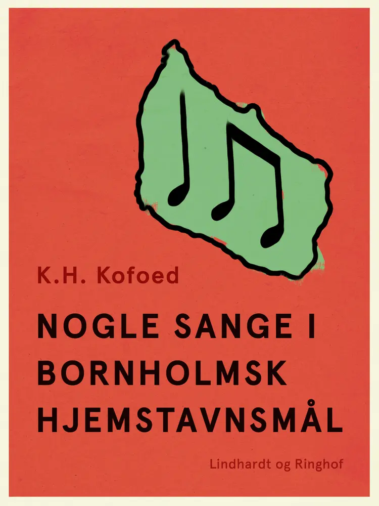 Nogle sange i bornholmsk hjemstavnsmål af K.H. Kofoed