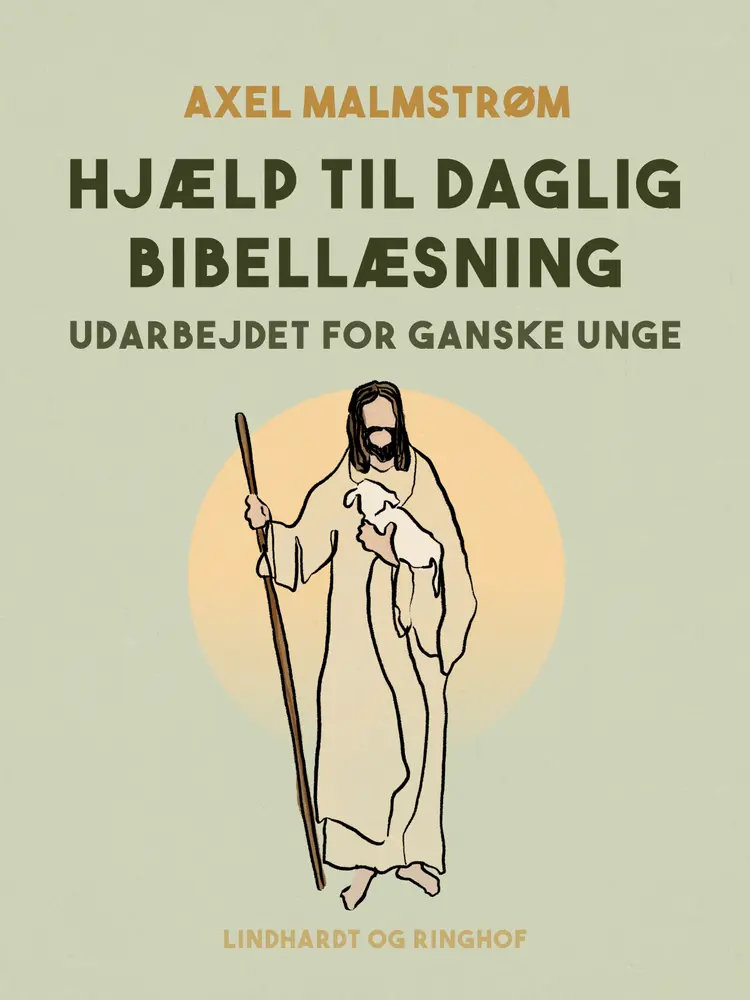 Hjælp til daglig bibellæsning udarbejdet for ganske unge af Axel Malmstrøm