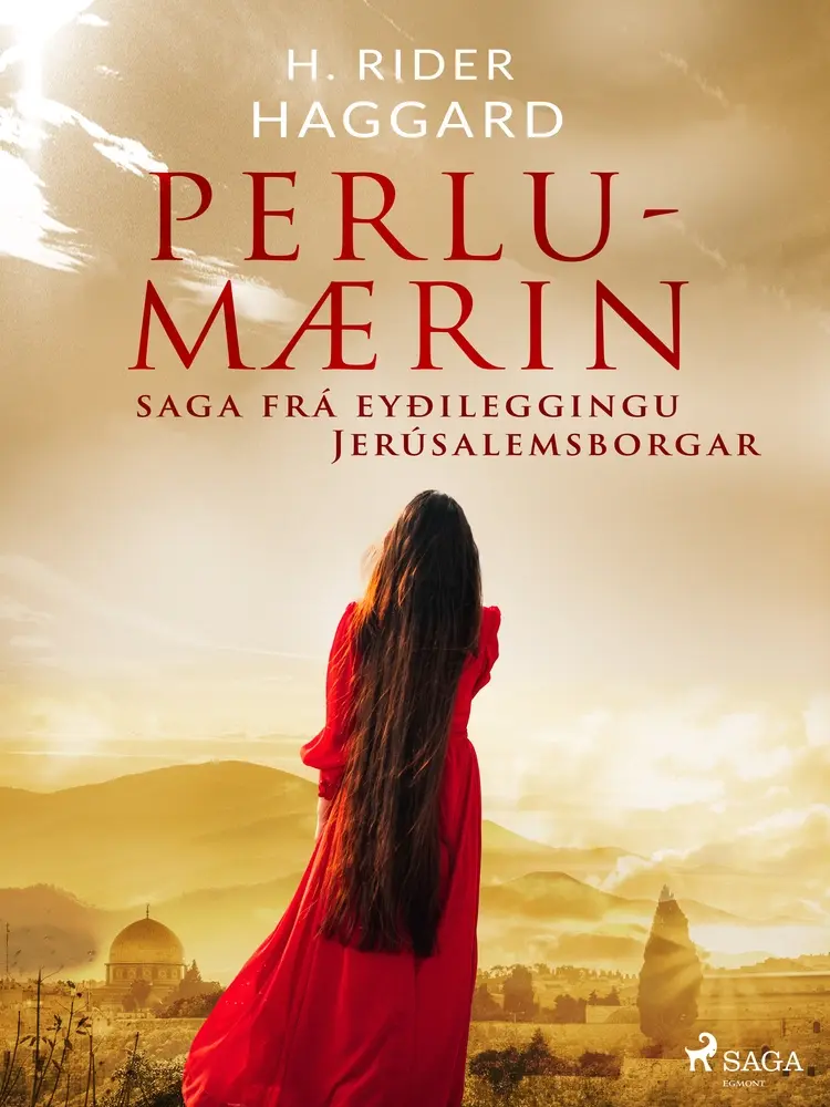 Perlumærin: saga frá eyðileggingu Jerúsalemsborgar af Henry Rider Haggard