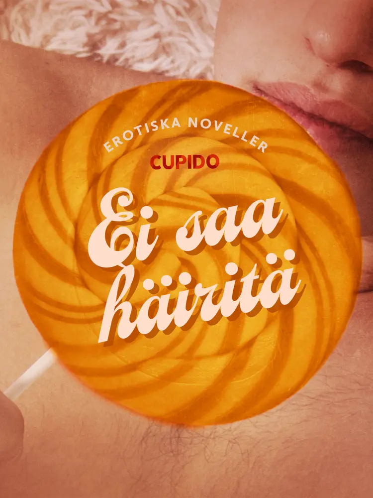 Ei saa häiritä - eroottinen novellikokoelma af Cupido