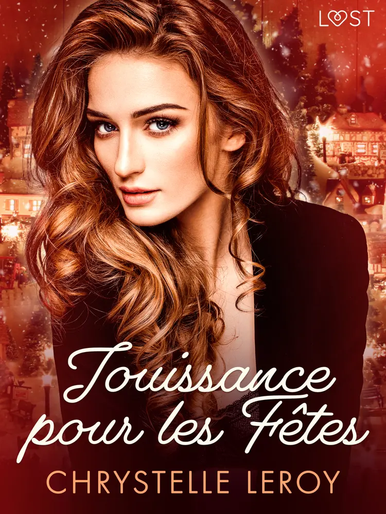 Jouissance pour les Fêtes - Une nouvelle érotique de noël af Chrystelle LeRoy