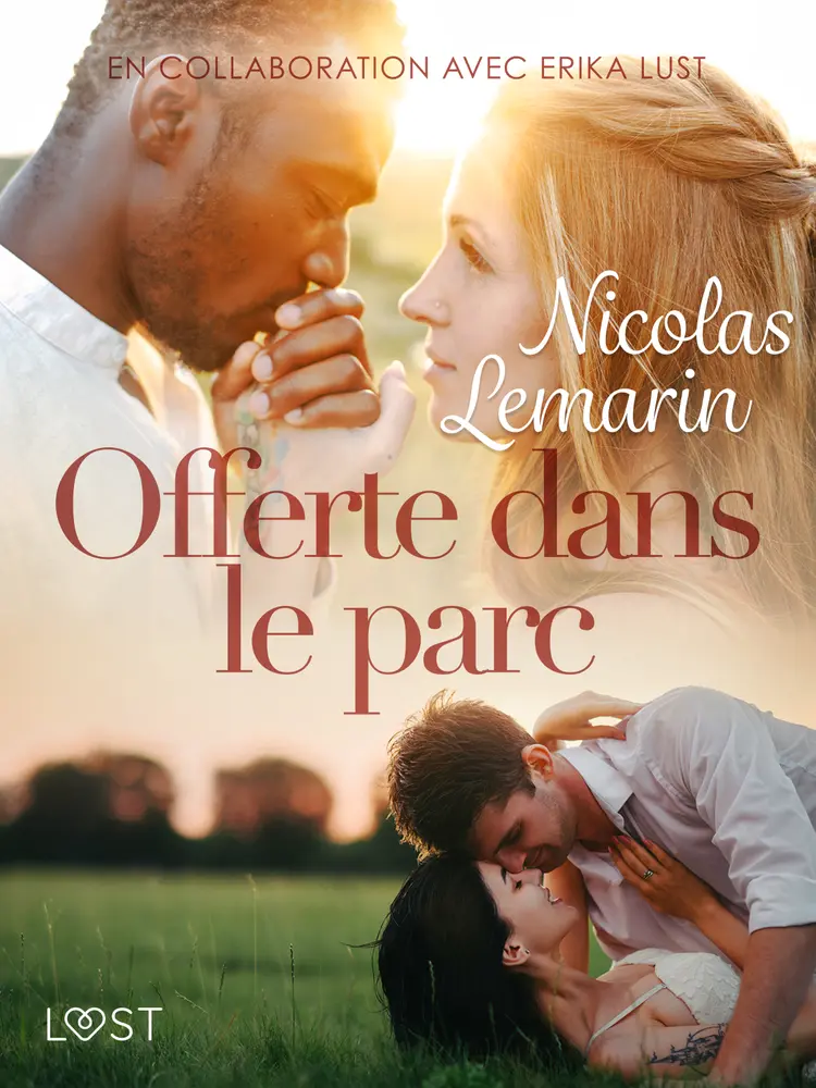 Offerte dans le parc - Une nouvelle érotique af Nicolas Lemarin