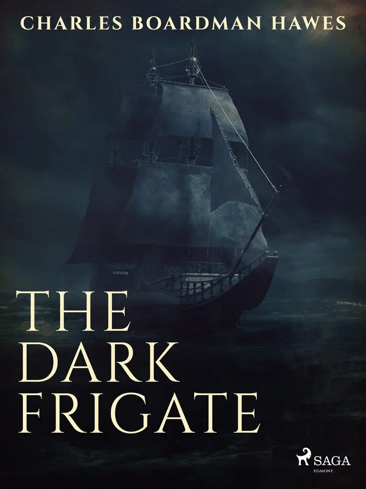 The Dark Frigate af Charles Boardman Hawes
