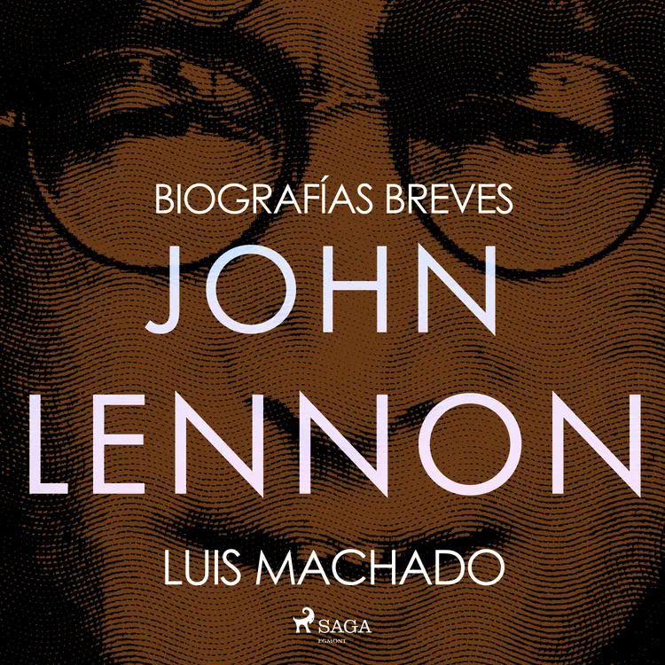 Biografías breves - John Lennon af Luis Machado