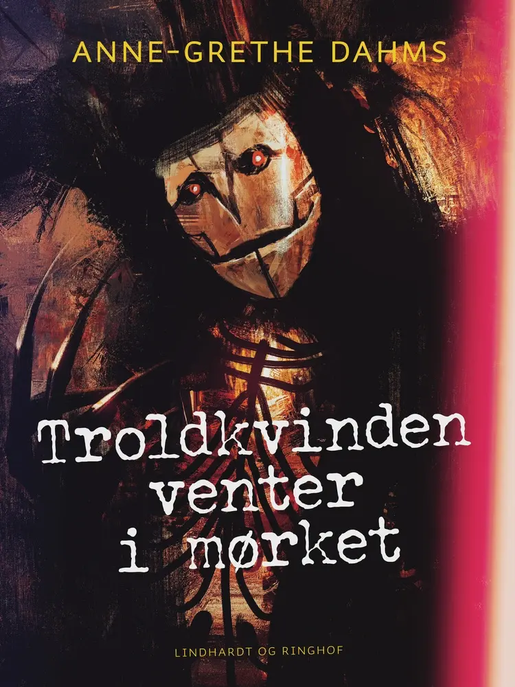 Troldkvinden venter i mørket af Anne-Grethe Dahms