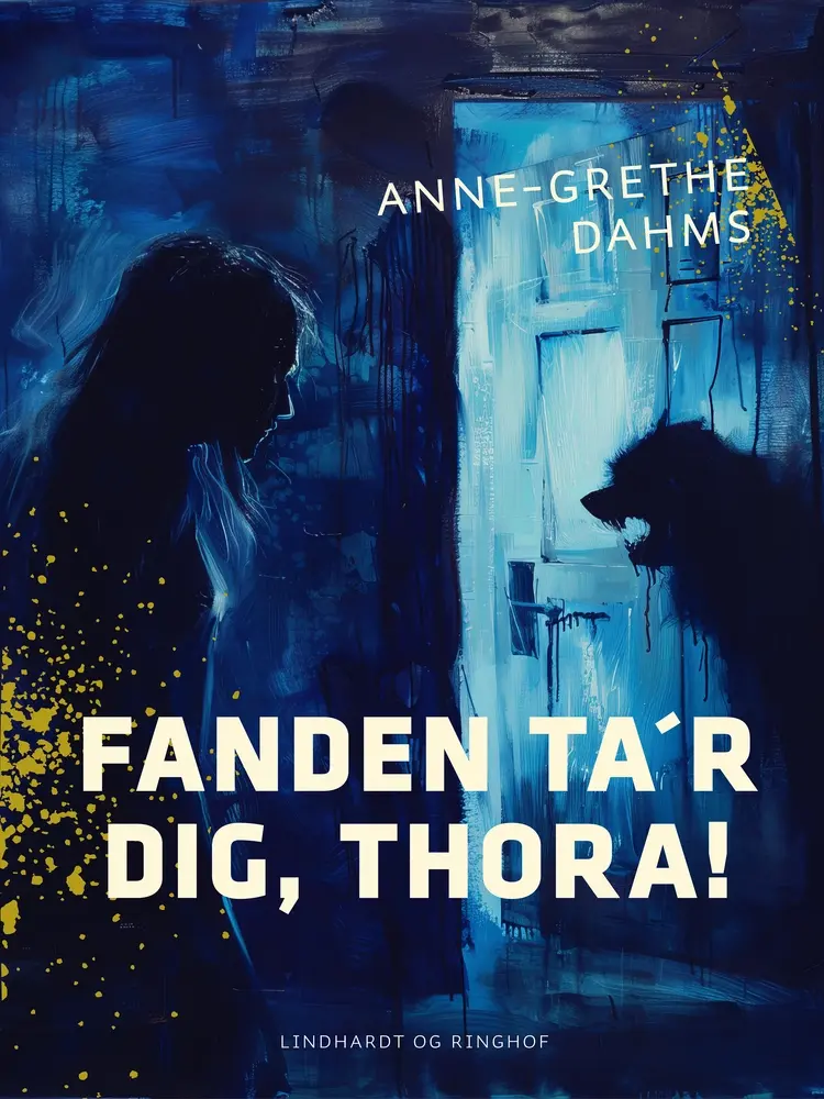 Fanden ta'r dig, Thora! af Anne-Grethe Dahms