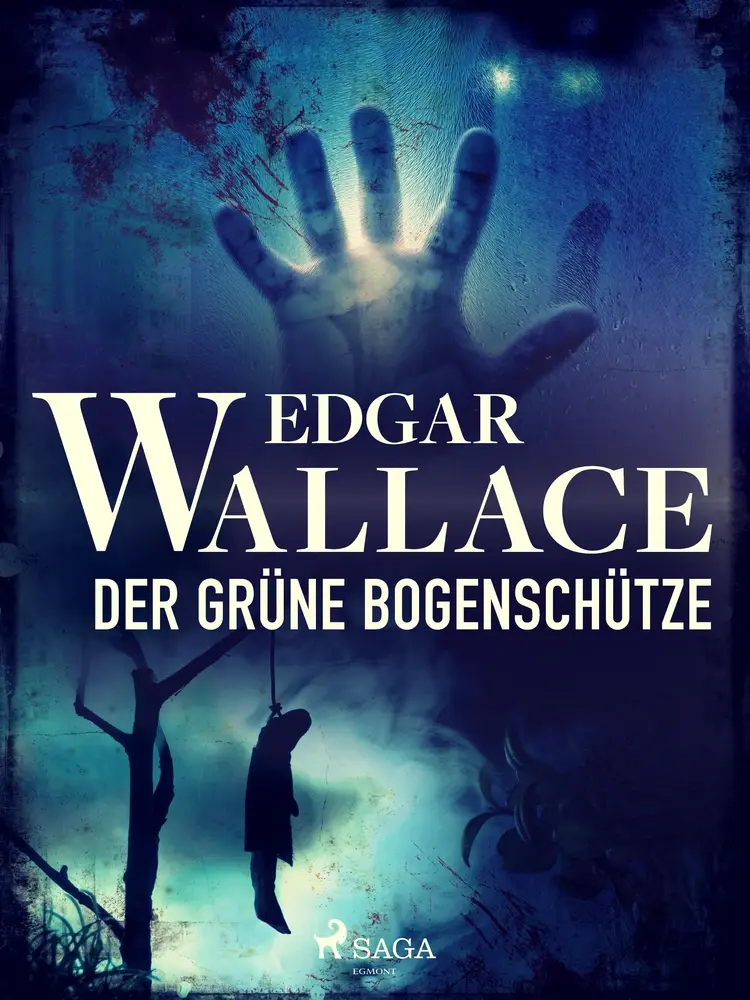 Der grüne Bogenschütze af Edgar Wallace