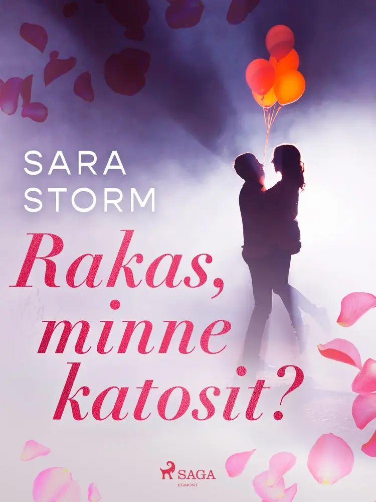Rakas, minne katosit? af Sara Storm