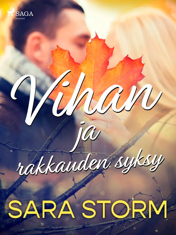 Vihan ja rakkauden syksy af Sara Storm