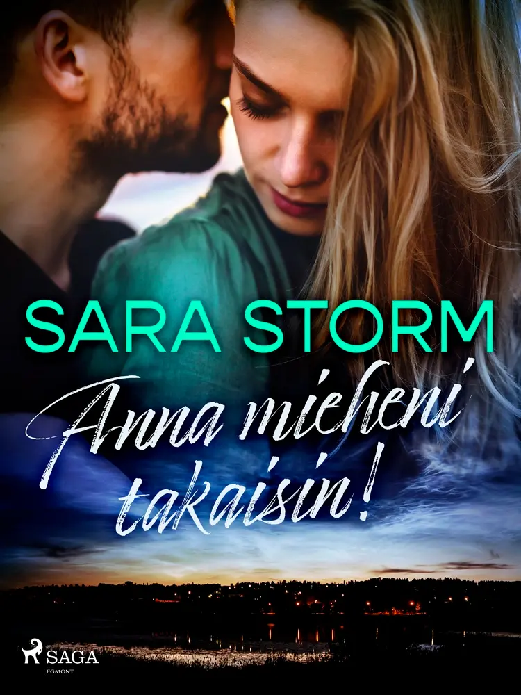 Anna mieheni takaisin! af Sara Storm