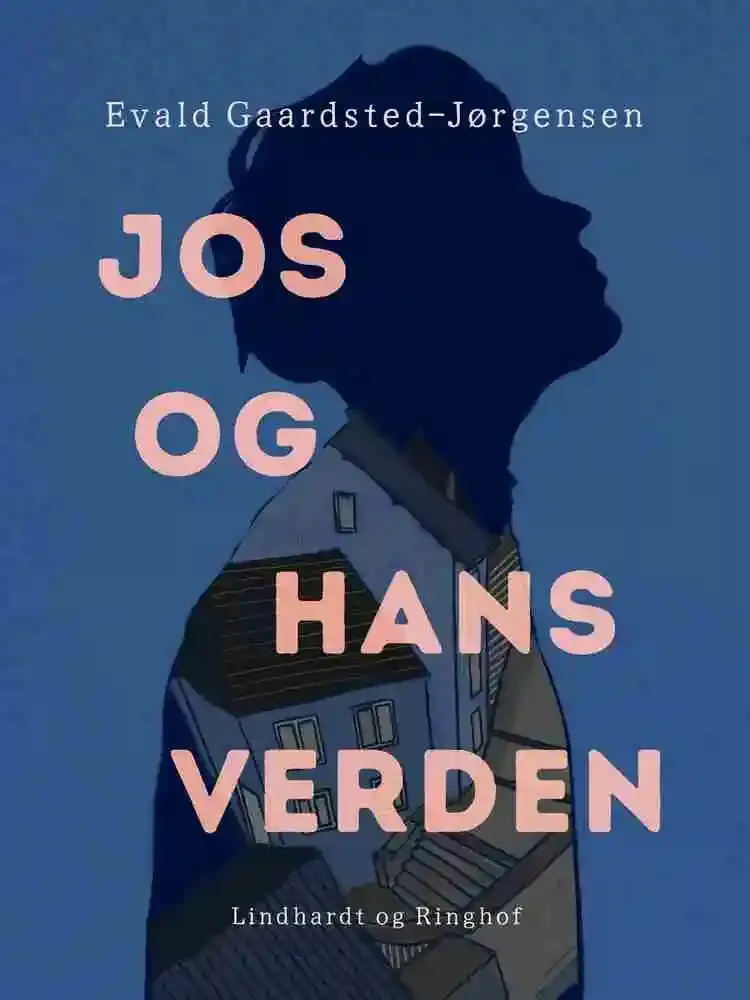 Jos og hans verden af Evald Gaardsted-Jørgensen
