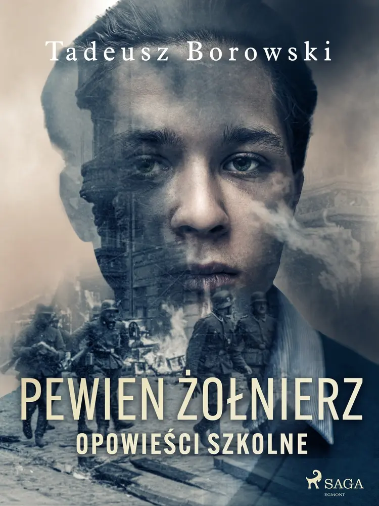 Pewien żołnierz. Opowieści szkolne af Tadeusz Borowski