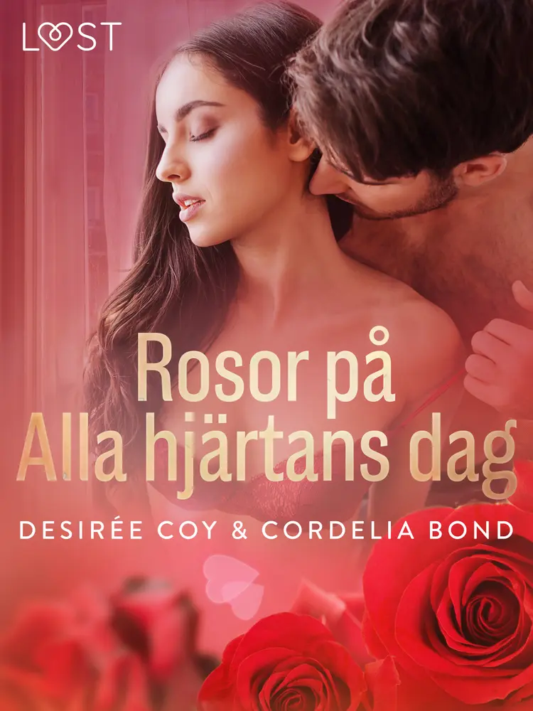 Rosor på Alla hjärtans dag - erotisk romance af Desirée Coy