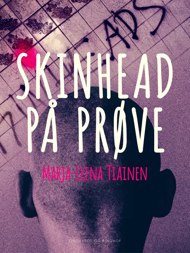 Skinhead på prøve af Marja-Leena Tiainen