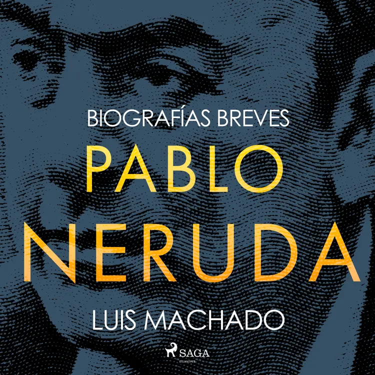 Biografías breves - Pablo Neruda af Luis Machado