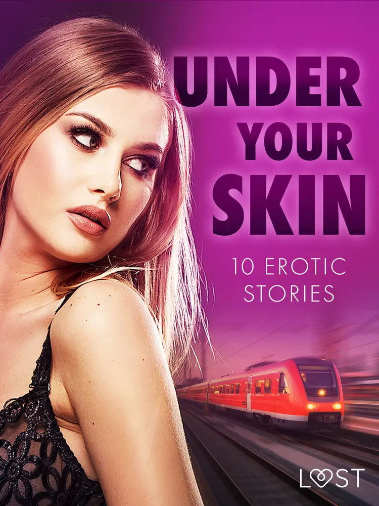 Under Your Skin: 10 Erotic Stories af LUST authors