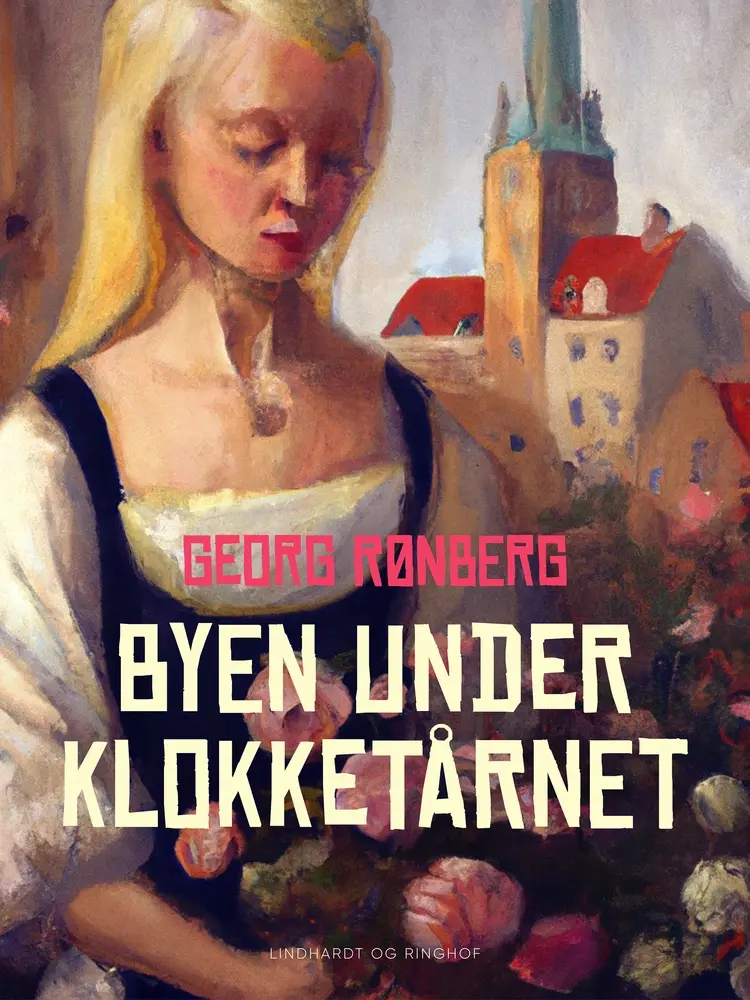 Byen under klokketårnet af Georg Rønberg
