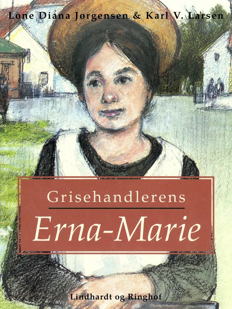 Grisehandlerens Erna-Marie af Lone Diana Jørgensen