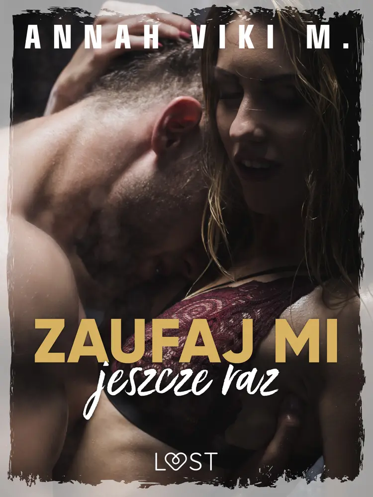 Zaufaj mi jeszcze raz - Dark Erotica af Annah Viki M.
