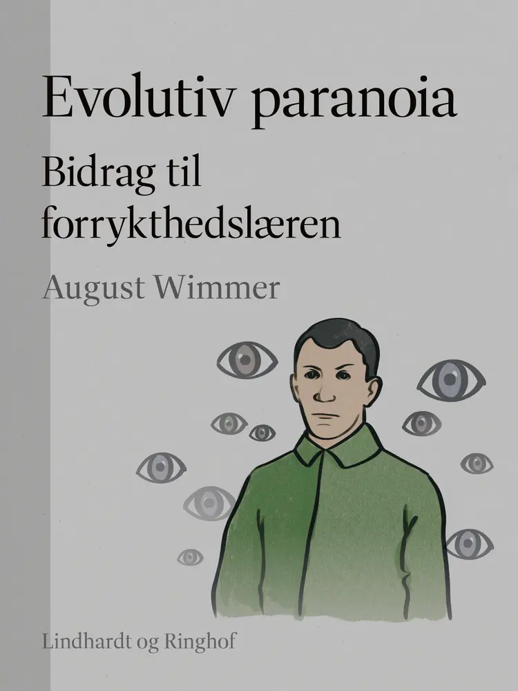 Evolutiv paranoia. Bidrag til forrykthedslæren af August Wimmer