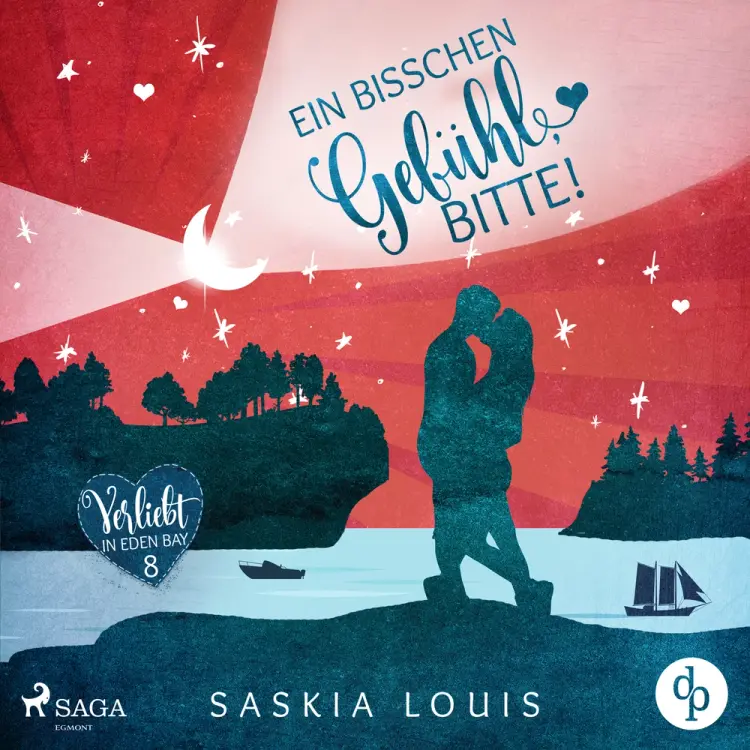 Ein bisschen Gefühl, bitte! (Verliebt in Eden Bay 8) af Saskia Louis
