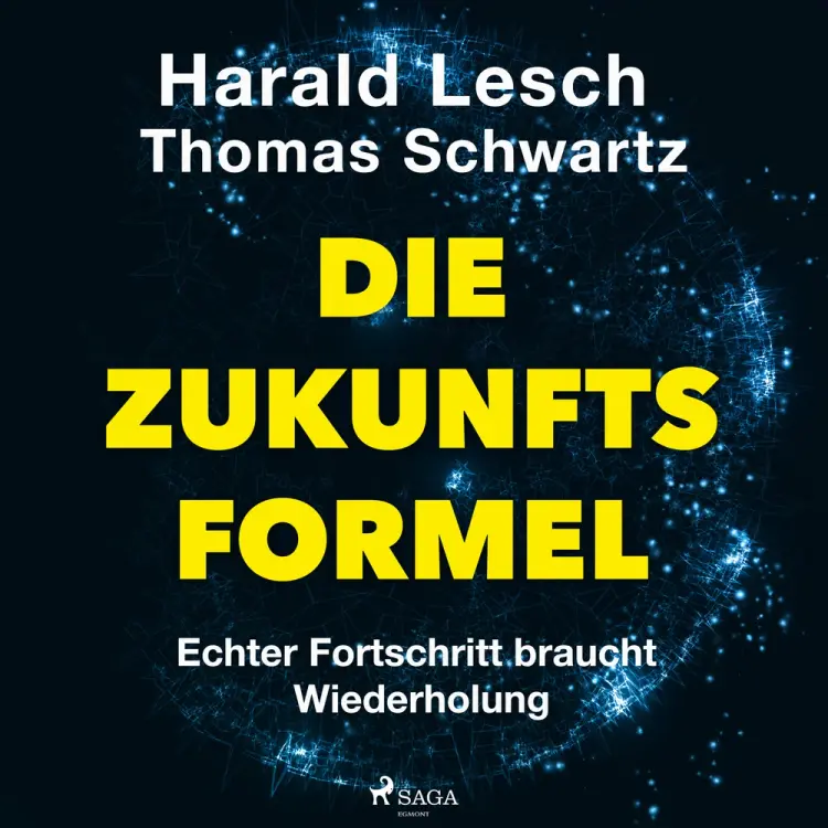 Die Zukunftsformel: Echter Fortschritt braucht Wiederholung af Thomas Schwartz