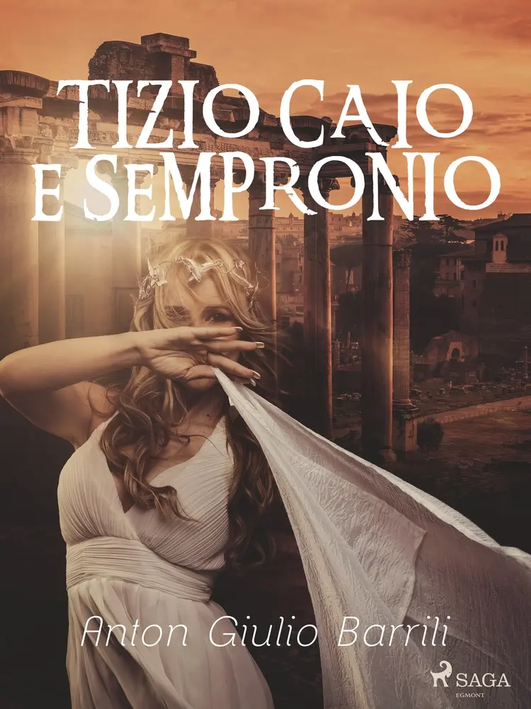 Tizio Caio e Sempronio af Anton Giulio Barrili