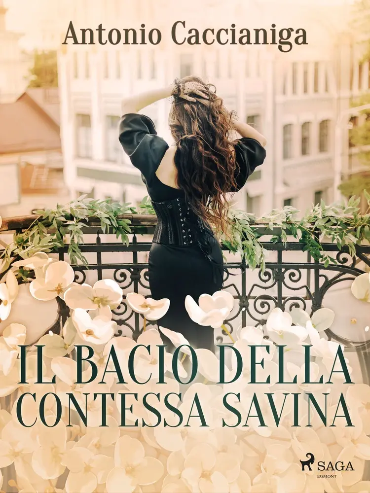 Il bacio della contessa Savina af Antonio Caccianiga