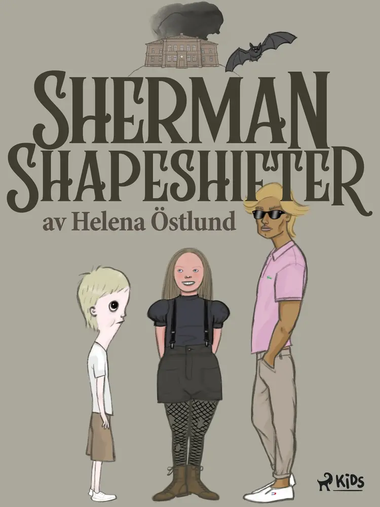 Sherman Shapeshifter af Helena Östlund
