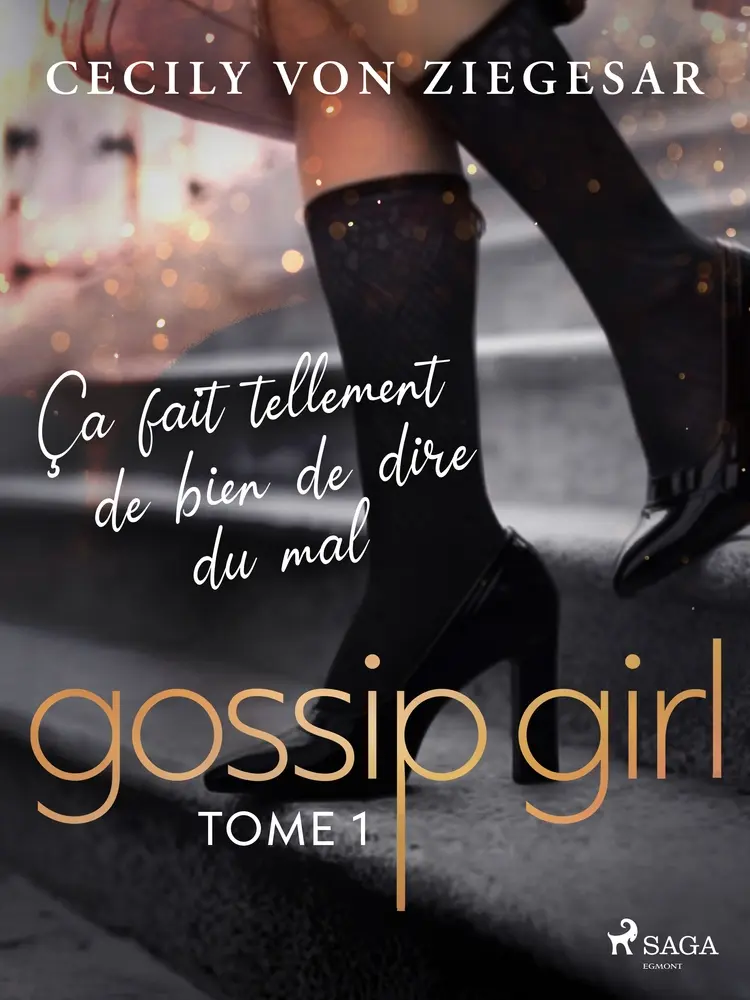 Gossip Girl, Tome 1 : Ça fait tellement de bien de dire du mal af Cecily von Ziegesar