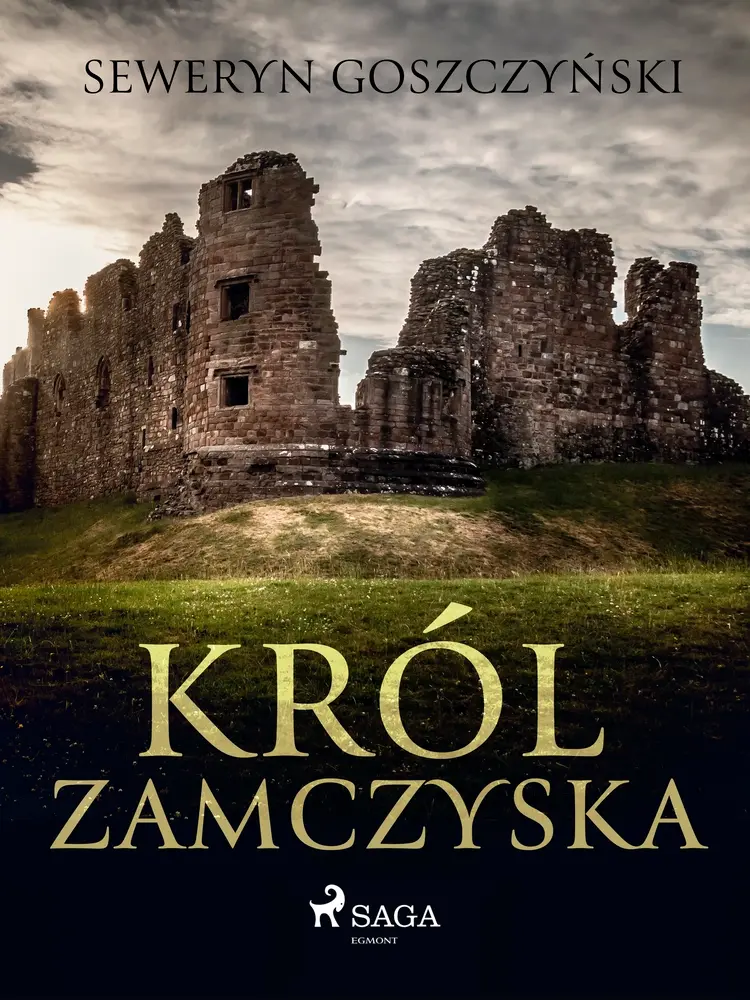 Król zamczyska af Seweryn Goszczyński