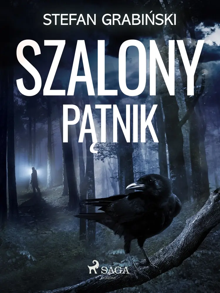 Szalony pątnik af Stefan Grabiński