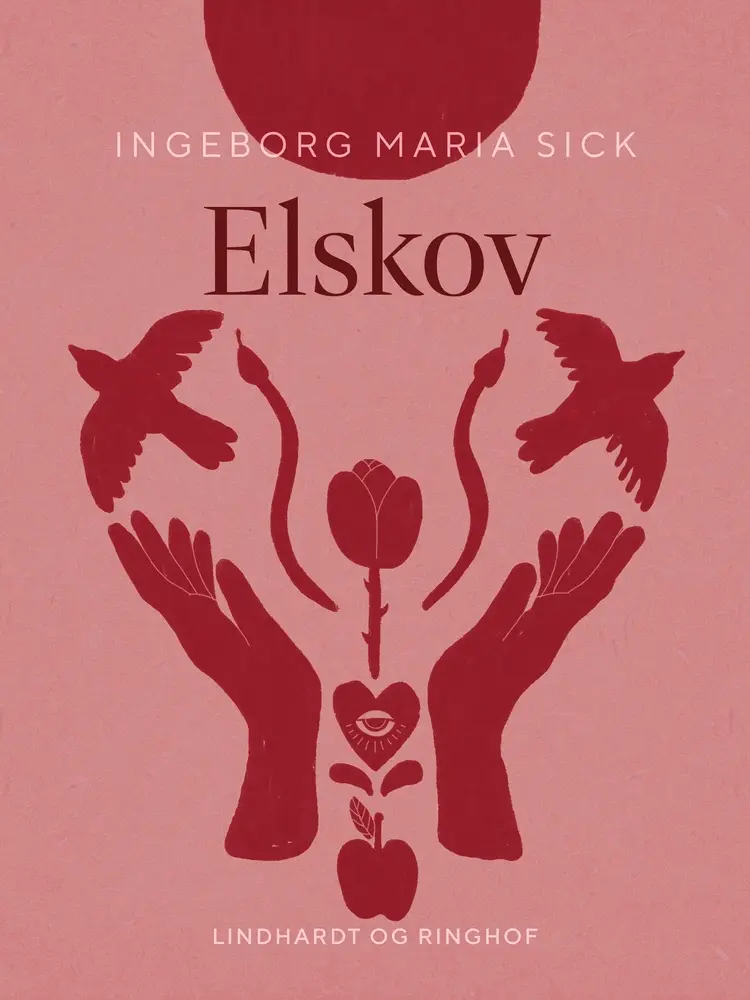 Elskov af Ingeborg Maria Sick